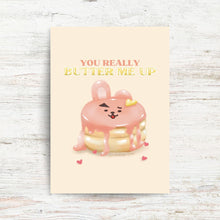 Load image into Gallery viewer, “BUTTER ME UP” GREETING CARD, ILLUSTRATED BY KIRSTEN MITCHELL @ LOCALKINETINGZSHOP WWW.LOCALKINETINGZ.COM