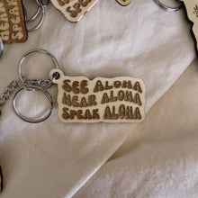 Load image into Gallery viewer, *PRE-SALE* SEE, SPEAK, HEAR ALOHA | KEYCHARM
