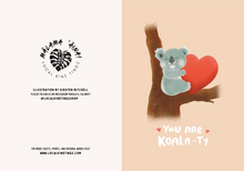 Load image into Gallery viewer, "YOU ARE KOALA-TY" GREETING CARD, ILLUSTRATED BY KIRSTEN MITCHELL @ LOCALKINETINGZSHOP WWW.LOCALKINETINGZ.COM