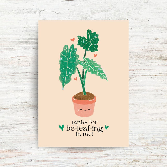 “TANKS FOR BE-LEAF-ING IN ME” GREETING CARD, ILLUSTRATED BY KIRSTEN MITCHELL @ LOCALKINETINGZSHOP WWW.LOCALKINETINGZ.COM