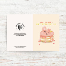 Load image into Gallery viewer, “BUTTER ME UP” GREETING CARD, ILLUSTRATED BY KIRSTEN MITCHELL @ LOCALKINETINGZSHOP WWW.LOCALKINETINGZ.COM
