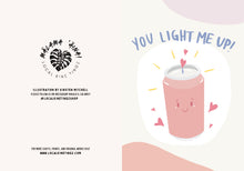 Load image into Gallery viewer, &quot;YOU LIGHT ME UP&quot; GREETING CARD, ILLUSTRATED BY KIRSTEN MITCHELL @ LOCALKINETINGZSHOP WWW.LOCALKINETINGZ.COM
