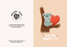 Load image into Gallery viewer, &quot;YOU ARE KOALA-TY&quot; GREETING CARD, ILLUSTRATED BY KIRSTEN MITCHELL @ LOCALKINETINGZSHOP WWW.LOCALKINETINGZ.COM
