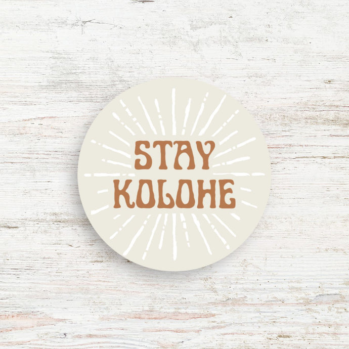 *PRE-SALE* STAY KOLOHE | STICKER